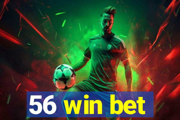 56 win bet